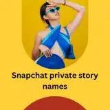 Snapchat-private-story-names